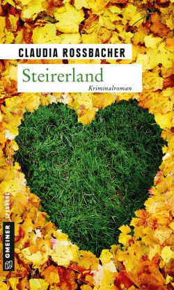 Steirerland - Kriminalroman (Claudia Rossbacher)