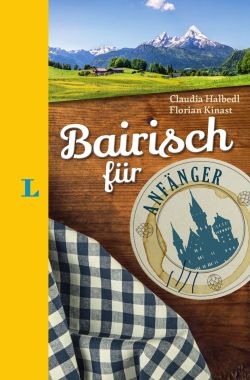 Bavorština pro začátečníky slovník - Bairisch für Anfänger