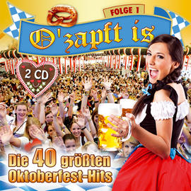 O' zapft is - Die 40 größten Oktoberfest Hits 1. 2CD