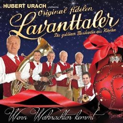 Original fidelen Lavanttaler: Wenn Weihnachten kommt CD
