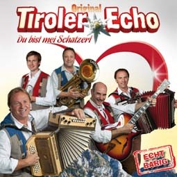 Original Tiroler Echo: Du bist mei Schatzerl CD
