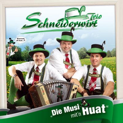 Schneiderwirt Trio: Die Musi mit'n Huat CD
