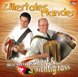 Zillertaler Mander: Richtig scharf & richtig rass CD