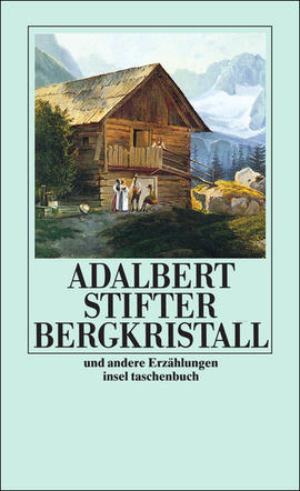 Adalbert Stifter: Bergkristall und andere Erzählungen