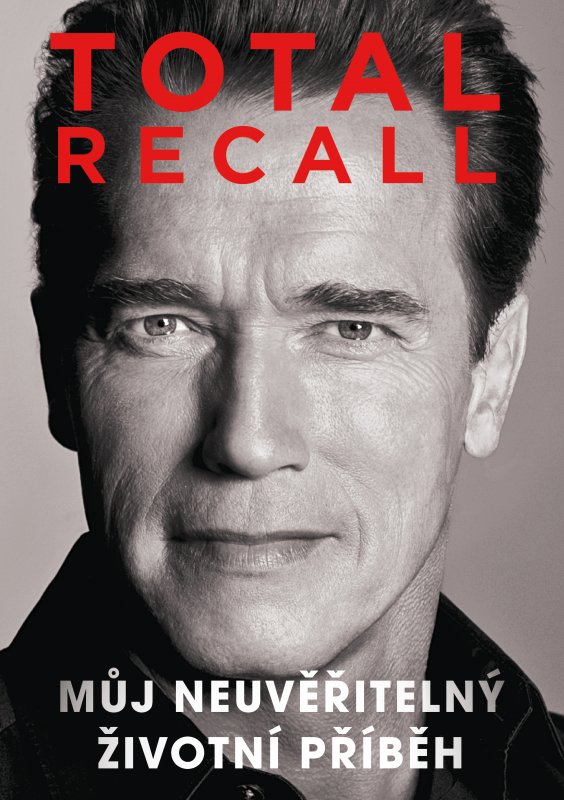 Arnold Schwarzenegger: Total recall