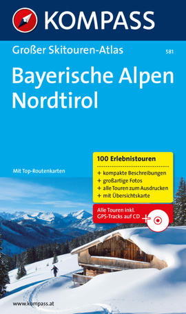 Lyžařské trasy Bavorsko Tirolsko Bayerische Alpen - Nordtirol Großer Skitouren-Atlas