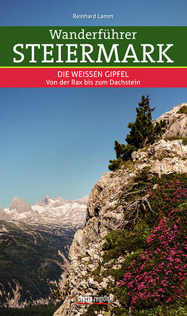 Turistický průvodce Štýrsko - Bílé vrcholky (od Rax po Dachstein)